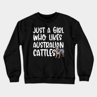 Just A Girl Who Likes Australian Cattles Crewneck Sweatshirt